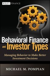 book Behavioral finance and investor types: managing behavior to make better investment decisions