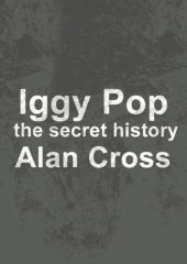 book Iggy Pop: the secret history