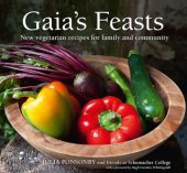 book Gaia''s Feasts: New Vegetarian Recipes for Family and Community