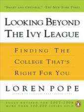 book Looking beyond the ivy league: finding the college that's right for you