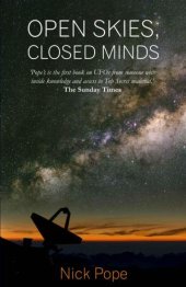 book Open skies, closed minds: for the first time a government UFO expert speaks out