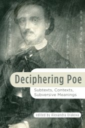 book Deciphering Poe: subtexts, contexts, subversive meanings