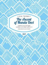 book The Ascent of Nanda Devi: I believe we so far forgot ourselves as to shake hands on it