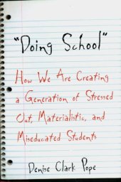 book ''Doing school'': how we are creating a generation of stressed out, materialistic, and miseducated students