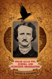 book Edgar Allan Poe, ''Eureka'', and scientific imagination