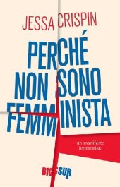 book Perché non sono femminista: Un manifesto femminista