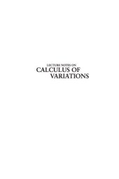 book Lecture Notes On Calculus Of Variations (Peking University Mathematics)