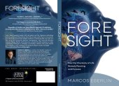 book Foresight: How the Chemistry of Life Reveals Planning and Purpose