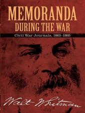 book Memoranda during the war: Civil War journals, 1863-1865