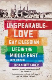 book Unspeakable love: gay and lesbian life in the Middle East