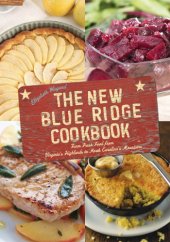 book The new Blue Ridge cookbook: authentic recipes from Virginia's highlands to North Carolina's Mountains