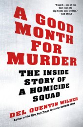 book A good month for murder: the inside story of a homicide squad