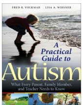 book A practical guide to autism: what every parent, family member, and teacher needs to know