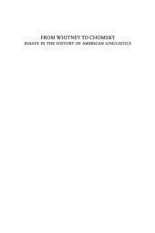 book From Whitney to Chomsky: essays in the history of American Linguistics