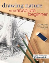 book Drawing Nature for the Absolute Beginner: A Clear & Easy Guide to Drawing Landscapes & Nature