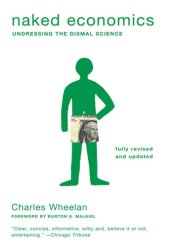 book Naked Economics: Undressing the Dismal Science (Fully Revised and Updated)