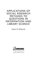 book Applications of social research methods to questions in information and library science