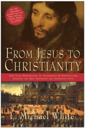 book From Jesus to Christianity