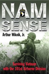 book Nam-sense: surviving Vietnam with the 101st Airborne