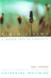 book Plain Living: A Quaker Path to Simplicity