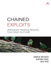 book Chained exploits: advanced hacking attacks from start to finish