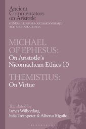 book Michael of Ephesus: On Aristotle's Nicomachean Ethics 10 with Themistius: On Virtue