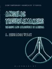 book Angelic troublemakers: religion and anarchism in America