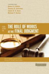 book Four Views on the Role of Works at the Final Judgment