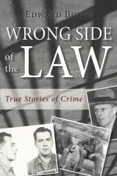 book Wrong side of the law: true stories of crime