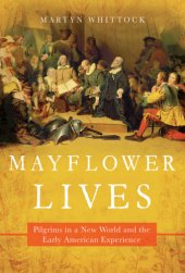 book Mayflower Lives: Pilgrims in a New World and the Early American Experience