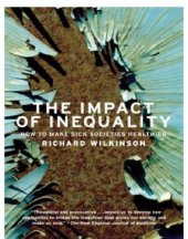 book Impact of Inequality: How to Make Sick Societies Healthier