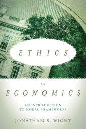 book Ethics in economics: an introduction to moral frameworks