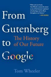 book From Gutenberg to Google: the history of our future