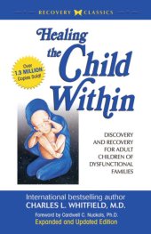 book Healing the child within: discovery and recovery for adult children of dysfunctional families