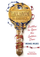 book Safe haven in America: battles to open the golden door