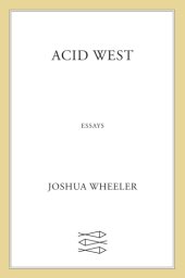 book Acid West: essays