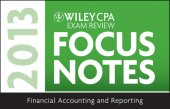 book Wiley CPA Examination Review 2013 Focus Notes, Financial Accounting and Reporting