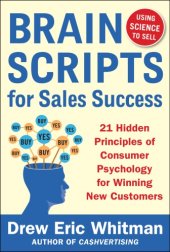 book BrainScripts for sales success: 21 hidden principles of consumer psychology for winning new customers