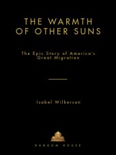 book The Warmth of Other Suns: The Epic Story of America's Great Migration