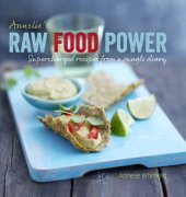 book Annelie's raw food power: supercharged recipes from a jungle diary