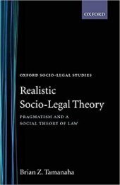 book Realistic Socio-Legal Theory: Pragmatism and A Social Theory of Law