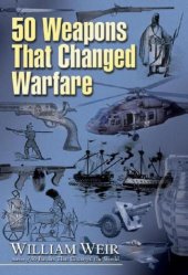 book 50 Weapons That Changed Warfare