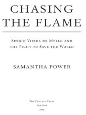 book Chasing the Flame: Sergio Vieira De Mello and the Fight to Save the World