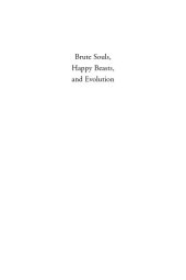 book Brute Souls, Happy Beasts, and Evolution: Historical Status of Animals