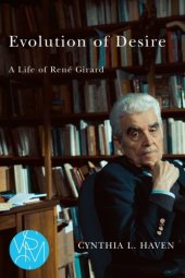 book Evolution of Desire A Life of Rene Girard