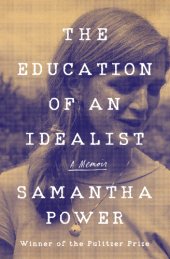 book The Education of an Idealist: A Memoir