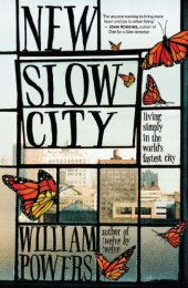 book New slow city: living simply in the world's fastest city