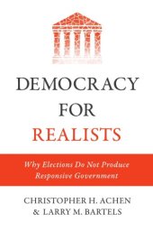 book Democracy for Realists: Why Elections Do Not Produce Responsive Government