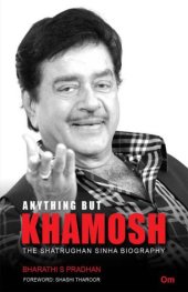 book Anything But Khamosh: The Shatrughan Sinha Biography