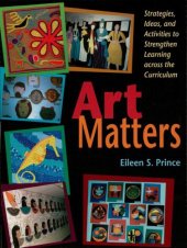 book Art Matters Strategies, Ideas, and Activities To Strengthen Learning across the Curriculum